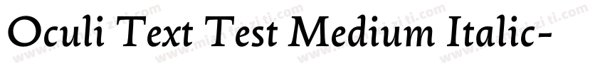 Oculi Text Test Medium Italic字体转换